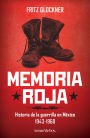Memoria roja: Historia de una guerrilla en México 1943-1968