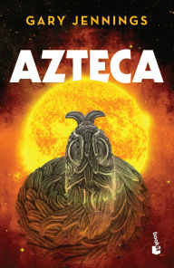 Title: Azteca (Novela histórica) / Aztec (A Historical Novel), Author: Gary Jennings