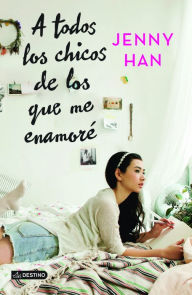 Title: A todos los chicos de los que me enamoré (To All the Boys I've Loved Before), Author: Jenny Han