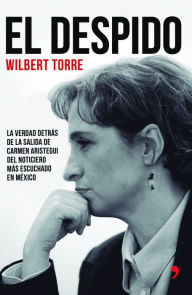 Title: El despido, Author: Wilbert Torre