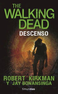 Title: Descenso. The walking dead, Author: Robert Kirkman