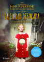 La ciudad desolada. El hogar de Miss Peregrine para ninos peculiares 2