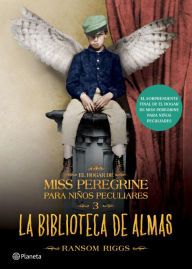 Title: La biblioteca de almas (Edición mexicana), Author: Ransom Riggs