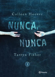 Title: Nunca, nunca 1, Author: Colleen Hoover