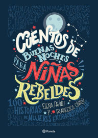 Title: Cuentos de buenas noches para ninas rebeldes, Author: Elena Favilli