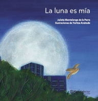 Title: La luna es m a, Author: Julieta Montelongo