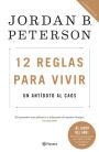 12 reglas para vivir (Edición mexicana): Un antídoto al caos / 12 Rules for Life: An Antidote to Chaos