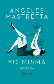 Title: Yo misma, Author: ngeles Mastretta