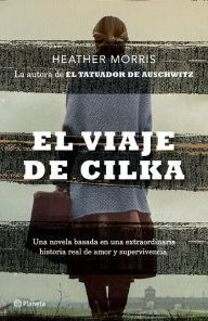 Title: El viaje de Cilka, Author: Heather Morris
