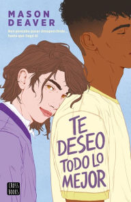 Title: Te deseo todo lo mejor (I Wish You All the Best), Author: Mason Deaver