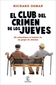 Title: El Club del Crimen de los Jueves (Edición mexicana) (The Thursday Murder Club), Author: Richard Osman
