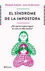 El síndrome de la impostora (Edición mexicana): ¿Por qué las mujeres siguen sin creer en ellas mismas?