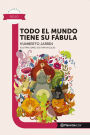 Todo el mundo tiene su fabula / Everyone Has Their Fable