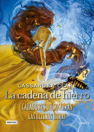 Title: La cadena de hierro, Author: Cassandra Clare