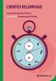 Title: Cuentos relámpago, Author: Luis Bernardo Pérez