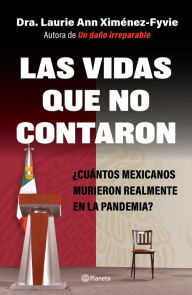 Title: Las vidas que no contaron, Author: Laurie Ann Xim nez