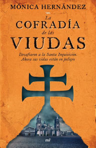 Title: La cofradía de las viudas, Author: Mónica Hernández