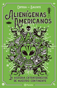 Title: Alienigenas Americanos (Edición mexicana), Author: Juan Salfate