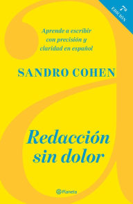 Title: Redaccion sin dolor (Septima edicion), Author: Sandro Cohen