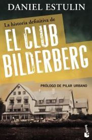 Title: La historia definitiva del Club Bilderberg, Author: Daniel Estulin