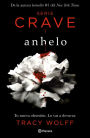 Anhelo (Serie Crave 1) / Crave (The Crave Series. Book 1)