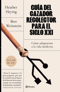 Title: Guia del cazador-recolector para el siglo XXI, Author: Bret Weinstein