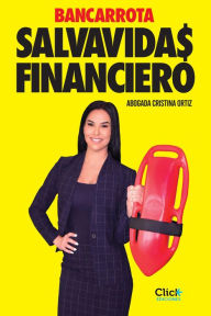 Title: Bancarrota. Salvavida$ financiero, Author: Abogada Cristina Ortíz