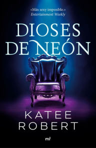 Title: Dioses de neón (Serie Dark Olympus 1) (Edición mexicana), Author: Katee Robert