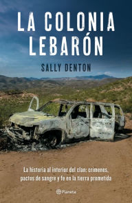 Title: La colonia LeBaron, Author: Sally Denton