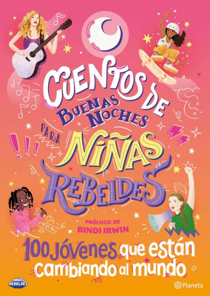 Cuentos de buenas noches para Ninas Rebeldes 5. 100 jovenes que estan cambiando al mudo