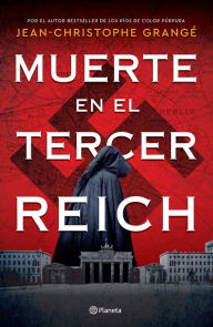 Title: Muerte en el tercer Reich, Author: Jean-Christophe Grang