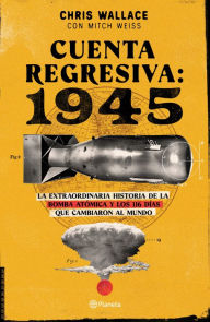 Title: Cuenta regresiva: 1945, Author: Chris Wallace