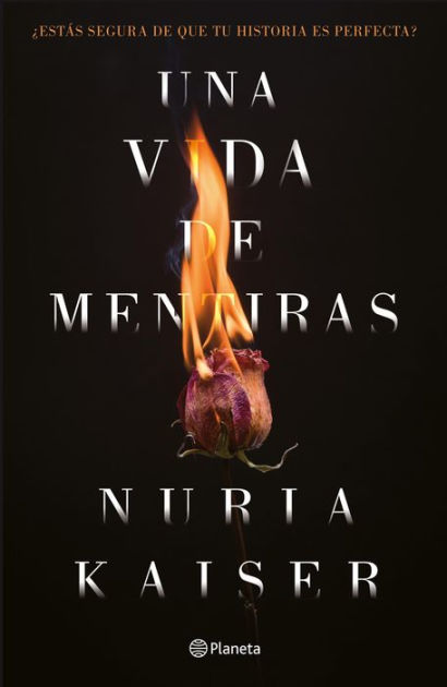 Una vida de mentiras - Nuria Kaiser