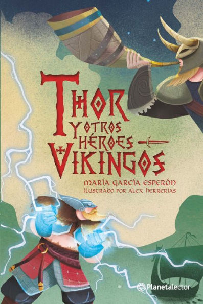 Thor y otros h roes vikingos / Thor and Other Viking Heroes