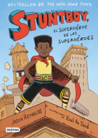 Title: Stuntboy: El superhéroe de los superhéroes / Stuntboy, in the Meantime (Spanish Edition), Author: Jason Reynolds