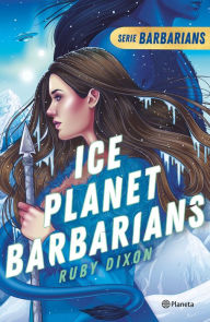 Title: Ice Planet Barbarians 1, Author: Ruby Dixon