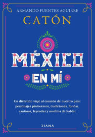 Title: México en mí, Author: Armando Fuentes Aguirre  