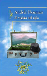 El viajero del siglo (Premio Alfaguara 2009)