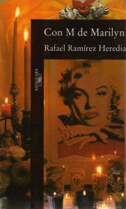 Title: Con M de Marilyn, Author: Rafael Ramírez Heredia