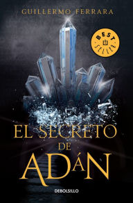 Title: El secreto de Adán, Author: Guillermo Ferrara