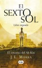 El retorno del Ah Kin (El sexto sol 2)