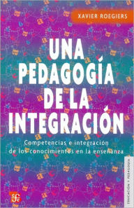 Title: Pedagogia de la integracion. Competenias e integracion, Author: Xavier Roegiers