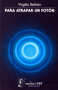 Title: Para atrapar un fot n, Author: L. Virgilio Beltr n