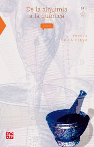 Title: De la alquimia a la química, Author: Eraclio Zepeda