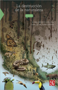 La destrucción de la naturaleza