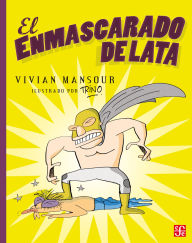 Title: El enmascarado de lata, Author: Vivian Mansour