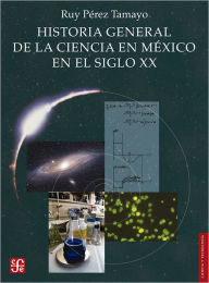 Title: Historia general de la ciencia en México en el siglo XX, Author: Giovanni Sartori