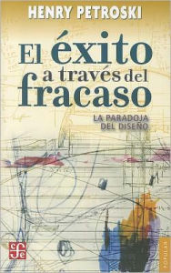 El exito a traves del fracaso. La paradoja del diseno