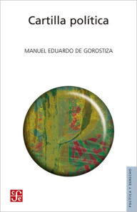Title: Cartilla política, Author: Manuel Eduardo de Gorostiza