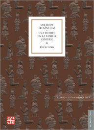 Title: Los hijos de Sánchez: Autobiografía de una familia mexicana, Author: Oscar Lewis